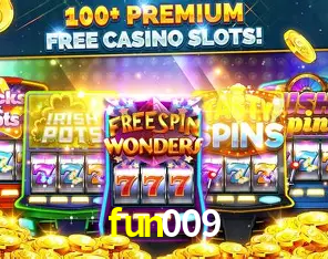Descubra o Mundo do Cassino Online com fun009